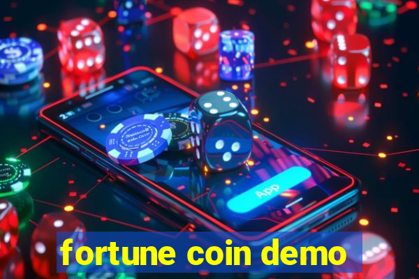 fortune coin demo